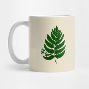 Go green - fern leaf Mug